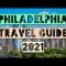 Philadelphia Travel Guide 2021 – Best Places to visit in Philadelphia Pennsylvania in 2021