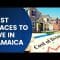 TOP 10 BEST PLACES TO LIVE IN JAMAICA 2021 (Cost of living included))