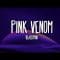 BLACKPINK – Pink Venom (Lyrics)