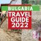 Bulgaria Travel Guide – Best Places to Visit in Bulgaria in 2022