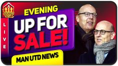 UP FOR SALE! GLAZERS READY TO SELL!! Man Utd News