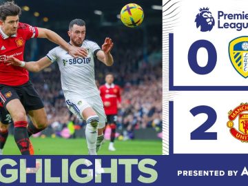 HIGHLIGHTS | LEEDS UNITED 0-2 MANCHESTER UNITED