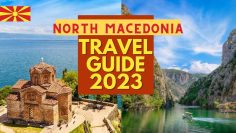 North Macedonia Travel Guide: A Surprising Destination Awaits You
